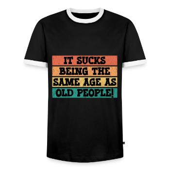 Ça craint d’avoir le même âge que les personnes âgées - T-shirt contrasté Homme - noir/blanc - Devant - AI Model Female 172 light (172cm) & AI Model Male 178 light (178cm)