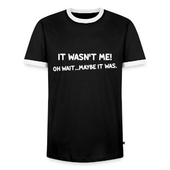 It Wasn't Me Oh Wait Maybe It Was graphic - Men's Ringer Shirt - black/white - Front - AI Model Female 172 light (172cm) & AI Model Male 178 light (178cm)