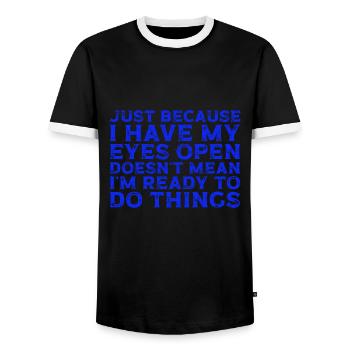 Lazy Just Because I Have My Eyes Open Relax - Men's Ringer Shirt - black/white - Front - AI Model Female 172 light (172cm) & AI Model Male 178 light (178cm)