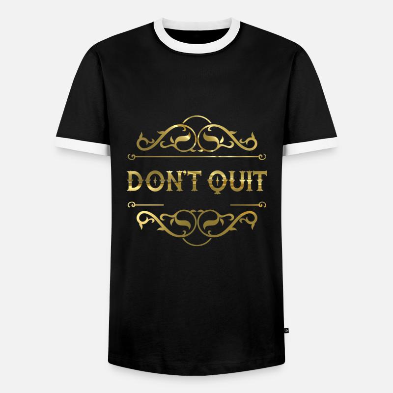 Don't Quit - Männer Kontrast-T-Shirt - Schwarz/Weiß