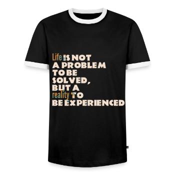 Life is not a problem ... - Sayings - Life Quotes - Men's Ringer Shirt - black/white - Front - AI Model Female 172 light (172cm) & AI Model Male 178 light (178cm)