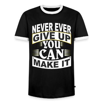 Never Ever Give Up:Motivational-never ever give up - Men's Ringer Shirt - black/white - Front - AI Model Female 172 light (172cm) & AI Model Male 178 light (178cm)