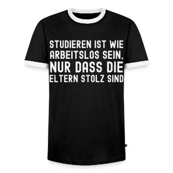 studieren ist wie arbeitslos sein, nur dass die - Männer Kontrast-T-Shirt - Schwarz/Weiß - Vorne - AI Model Female 172 light (172cm) & AI Model Male 178 light (178cm)