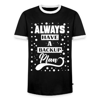 Haben Sie Immer Ein Backup -Plan -Zitatgeschenk - Männer Kontrast-T-Shirt - Schwarz/Weiß - Vorne - AI Model Female 172 light (172cm) & AI Model Male 178 light (178cm)
