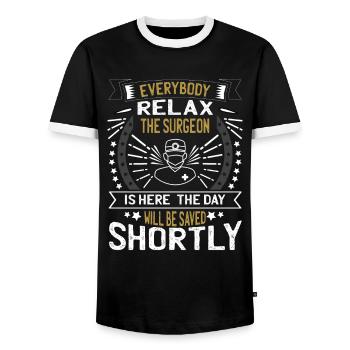 Everyone relax, the surgeon is a doctor here - Men's Ringer Shirt - black/white - Front - AI Model Female 172 light (172cm) & AI Model Male 178 light (178cm)