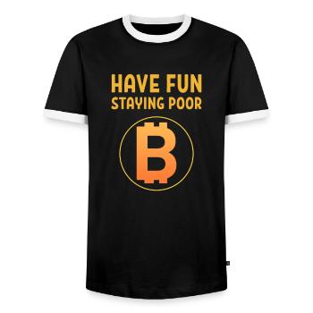 Have Fun Staying Poor Bitcoin Logo BTC Crypto Gift - Men's Ringer Shirt - black/white - Front - AI Model Female 172 light (172cm) & AI Model Male 178 light (178cm)