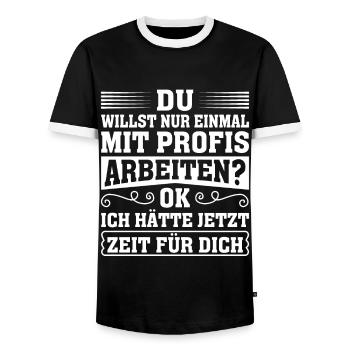 Once with professionals was yesterday once without idiots - Men's Ringer Shirt - black/white - Front - AI Model Female 172 light (172cm) & AI Model Male 178 light (178cm)