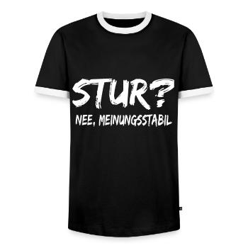 Stur Nee Meinungsstabil ! Lustiger Spruch Sprüche - Männer Kontrast-T-Shirt - Schwarz/Weiß - Vorne - AI Model Female 172 light (172cm) & AI Model Male 178 light (178cm)