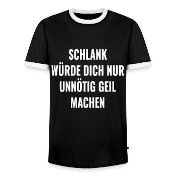 Schlank würde dich nur unnötig geil machen Sprüche - Männer Kontrast-T-Shirt - Schwarz/Weiß - Vorne - AI Model Female 172 light (172cm) & AI Model Male 178 light (178cm)
