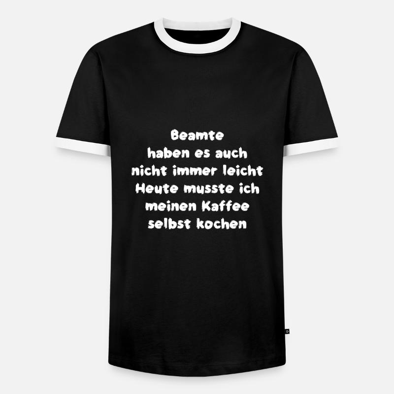 Beamter Spruch - Männer Kontrast-T-Shirt - Schwarz/Weiß