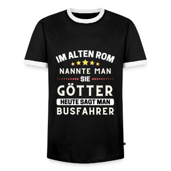 In ancient Rome, they were gods. Today's Bus Driver - Men's Ringer Shirt - black/white - Front - AI Model Female 172 light (172cm) & AI Model Male 178 light (178cm)