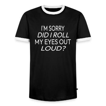 Sarcasm Humor Saying Funny Gift Idea - Men's Ringer Shirt - black/white - Front - AI Model Female 172 light (172cm) & AI Model Male 178 light (178cm)