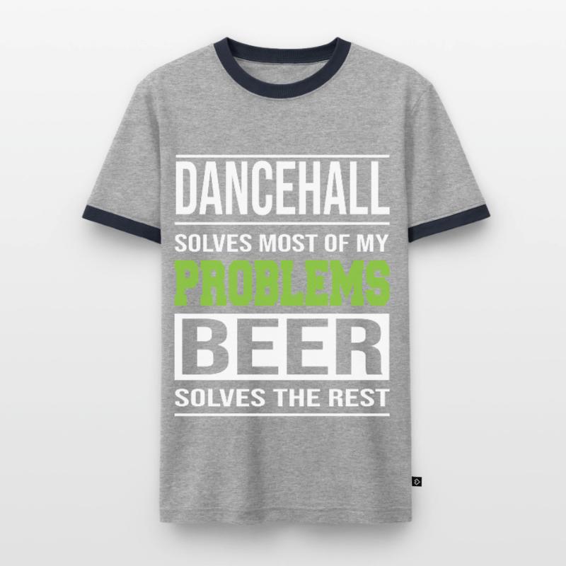 Dancehall solves problems, beer solves the rest Men's Ringer Shirt