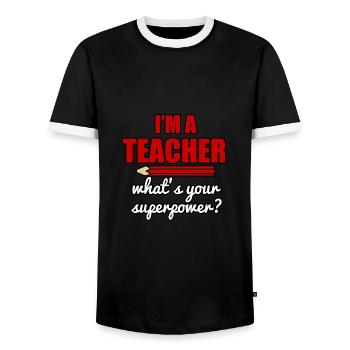 I ́m a teacher what ́s your superpower ? - Men's Ringer Shirt - black/white - Front - AI Model Female 172 light (172cm) & AI Model Male 178 light (178cm)