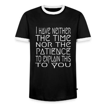 Sarkasmus Ironie Spruch Humor Fun Geschenkidee - Männer Kontrast-T-Shirt - Schwarz/Weiß - Vorne - AI Model Female 172 light (172cm) & AI Model Male 178 light (178cm)