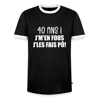 40 Ans ! Je M'En Fous Je Les Fais Pô ! - T-shirt contrasté Homme - noir/blanc - Devant - AI Model Female 172 light (172cm) & AI Model Male 178 light (178cm)