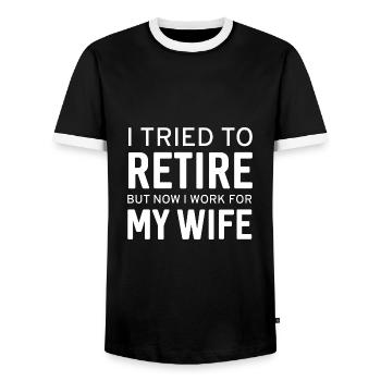 I Tried To Retire Now I Work For My Wife - Men's Ringer Shirt - black/white - Front - AI Model Female 172 light (172cm) & AI Model Male 178 light (178cm)