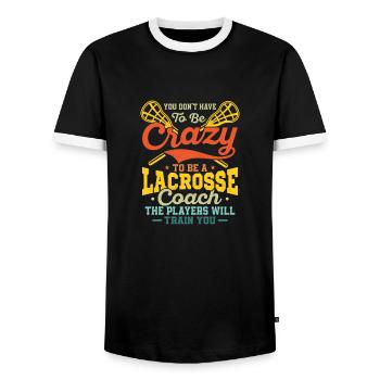 You Don't Have To Be Crazy To Be A Lacrosse Coach - Men's Ringer Shirt - black/white - Front - AI Model Female 172 light (172cm) & AI Model Male 178 light (178cm)