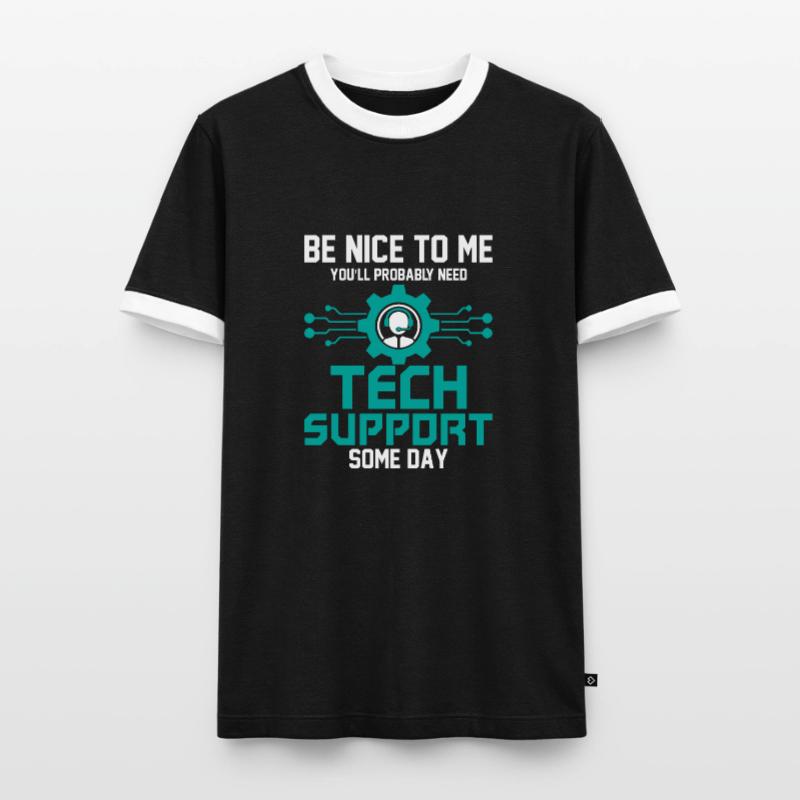Probably Need Tech Support Some Day Computer Tech Men's Ringer Shirt