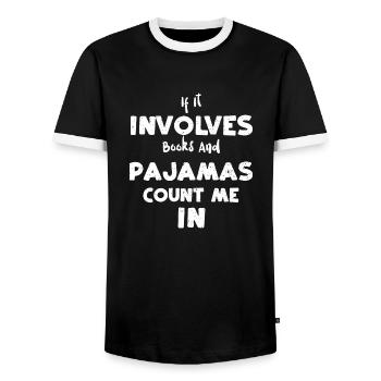 If It Involves Books And Pajamas... - Men's Ringer Shirt - black/white - Front - AI Model Female 172 light (172cm) & AI Model Male 178 light (178cm)