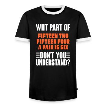 What part of fifMotiven two don't you understand - Men's Ringer Shirt - black/white - Front - AI Model Female 172 light (172cm) & AI Model Male 178 light (178cm)