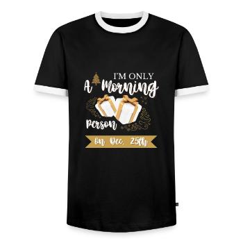 Funny I'm Only A Morning Person On December 25th - Men's Ringer Shirt - black/white - Front - AI Model Female 172 light (172cm) & AI Model Male 178 light (178cm)