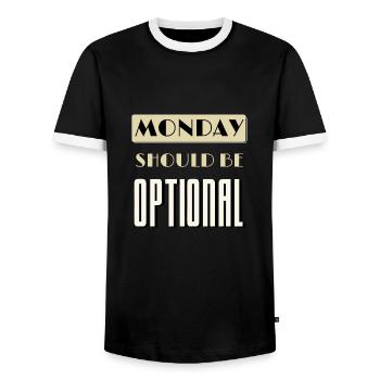 Monday Should Be Optional Monday Worst Day - Men's Ringer Shirt - black/white - Front - AI Model Female 172 light (172cm) & AI Model Male 178 light (178cm)
