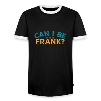 Can I Be Frank Wordplay Funny Sarcasm - Men's Ringer Shirt - black/white - Front - AI Model Female 172 light (172cm) & AI Model Male 178 light (178cm)