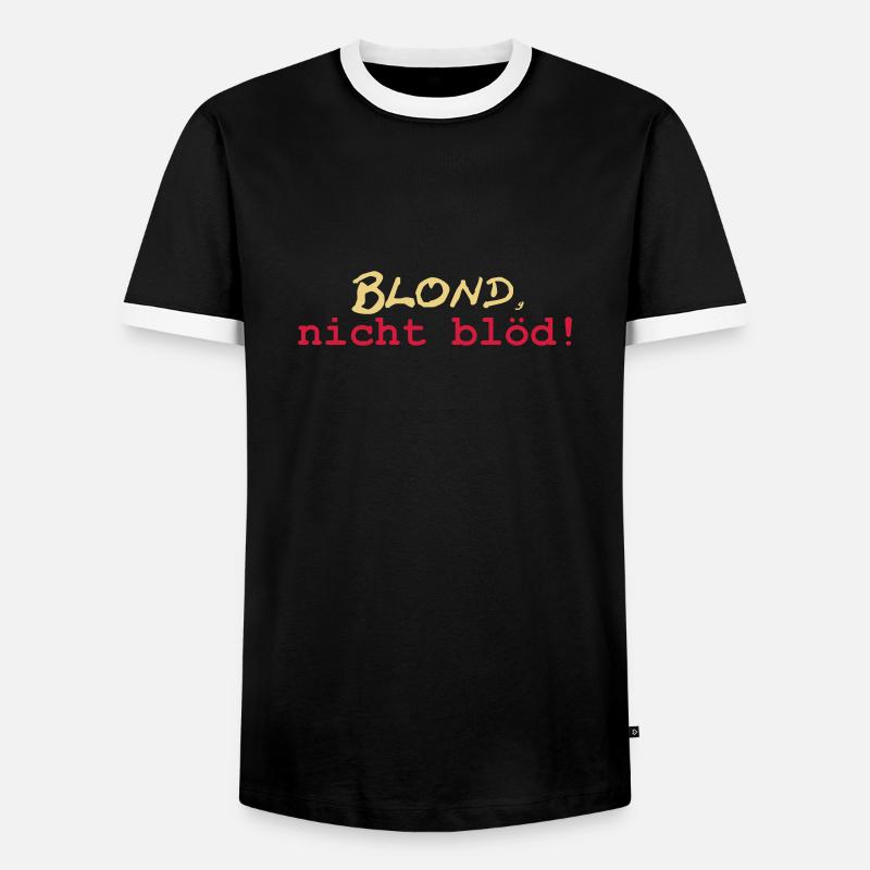 Blond nicht blöd - Männer Kontrast-T-Shirt - Schwarz/Weiß