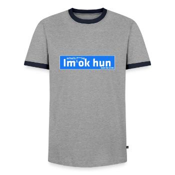 I'm actually f ***ing ok Hun - Men's Ringer Shirt - grey/navy  - Front - AI Model Female 172 light (172cm) & AI Model Male 178 light (178cm)