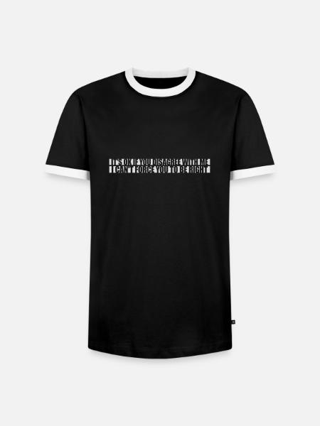 you disagree with me - Men's Ringer Shirt - black/white