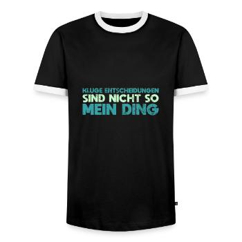 Kluge Entscheidungen Sind Nicht So Mein Ding - Männer Kontrast-T-Shirt - Schwarz/Weiß - Vorne - AI Model Female 172 light (172cm) & AI Model Male 178 light (178cm)
