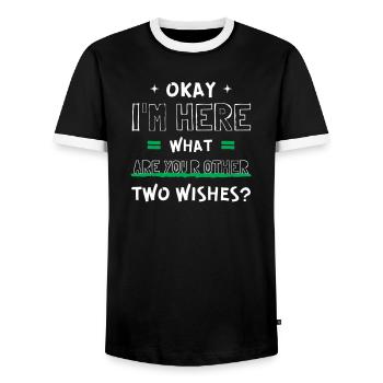Cool Okay I'm Here What Are Your Other Two Wishes? - Men's Ringer Shirt - black/white - Front - AI Model Female 172 light (172cm) & AI Model Male 178 light (178cm)