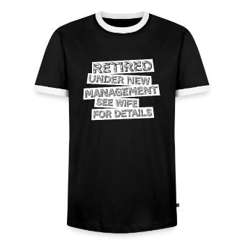 Retired Under New Management See Wife For Details - Men's Ringer Shirt - black/white - Front - AI Model Female 172 light (172cm) & AI Model Male 178 light (178cm)
