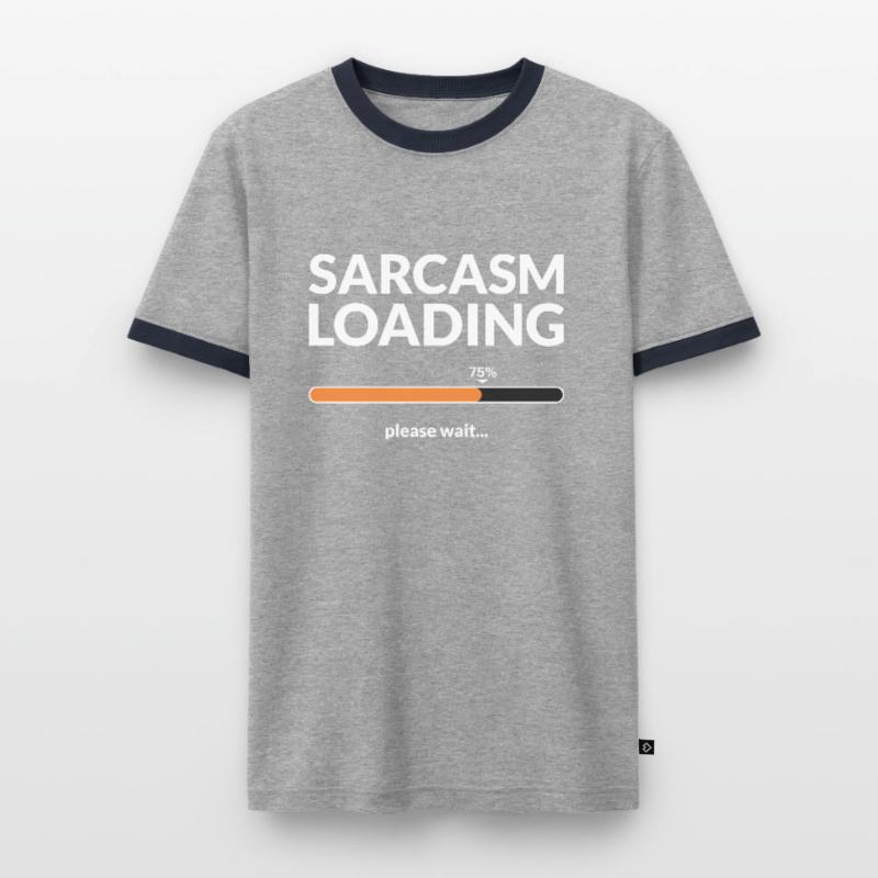 Sarcasm loading please wait Männer Kontrast-T-Shirt