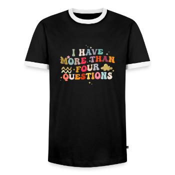 I Have More Than Four Questions Funny Saying - Men's Ringer Shirt - black/white - Front - AI Model Female 172 light (172cm) & AI Model Male 178 light (178cm)