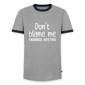 Don't Blame Me I Married Into This - Men's Ringer Shirt - grey/navy  - Front - AI Model Female 172 light (172cm) & AI Model Male 178 light (178cm)