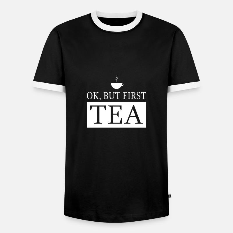 OK, but first TEA - Männer Kontrast-T-Shirt - Schwarz/Weiß
