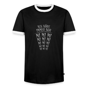 Ich höre immer nur Mi mi mi Spruch Humor Geschenk - Männer Kontrast-T-Shirt - Schwarz/Weiß - Vorne - AI Model Female 172 light (172cm) & AI Model Male 178 light (178cm)
