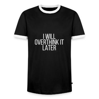 I will overthink it later - Men's Ringer Shirt - black/white - Front - AI Model Female 172 light (172cm) & AI Model Male 178 light (178cm)