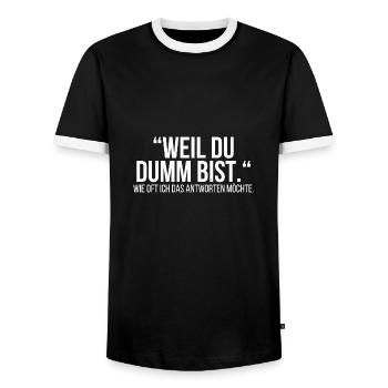 Weil du dumm bist - Männer Kontrast-T-Shirt - Schwarz/Weiß - Vorne - AI Model Female 172 light (172cm) & AI Model Male 178 light (178cm)