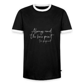 Always read the fine print I’m pregnant - T-shirt contrasté Homme - noir/blanc - Devant - AI Model Female 172 light (172cm) & AI Model Male 178 light (178cm)