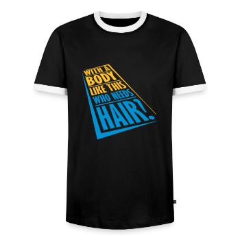 Who Needs Hair Spruch - Männer Kontrast-T-Shirt - Schwarz/Weiß - Vorne - AI Model Female 172 light (172cm) & AI Model Male 178 light (178cm)