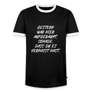 Gestern war aufgeräumt Schade hast es verpasst - Männer Kontrast-T-Shirt - Schwarz/Weiß - Vorne - AI Model Female 172 light (172cm) & AI Model Male 178 light (178cm)