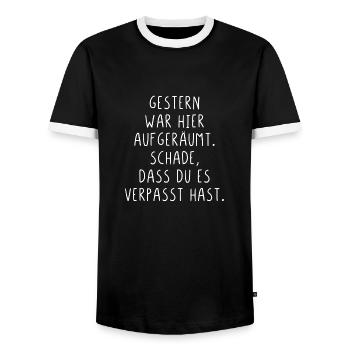 Gestern war aufgeräumt Schade hast es verpasst - Männer Kontrast-T-Shirt - Schwarz/Weiß - Vorne - AI Model Female 172 light (172cm) & AI Model Male 178 light (178cm)