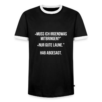 Muss ich irgendwas mitbringen Nur gute Laune - Männer Kontrast-T-Shirt - Schwarz/Weiß - Vorne - AI Model Female 172 light (172cm) & AI Model Male 178 light (178cm)