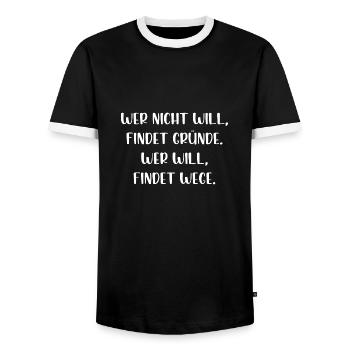 Wer nicht will findet Gründe wer will findet Wege - Männer Kontrast-T-Shirt - Schwarz/Weiß - Vorne - AI Model Female 172 light (172cm) & AI Model Male 178 light (178cm)
