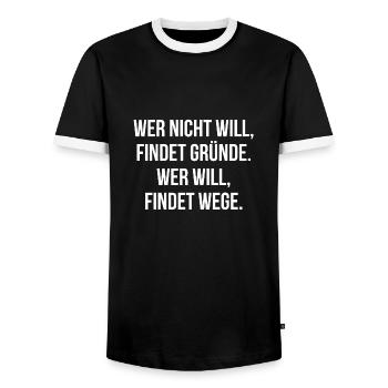 Wer nicht will findet Gründe wer will findet Wege - Männer Kontrast-T-Shirt - Schwarz/Weiß - Vorne - AI Model Female 172 light (172cm) & AI Model Male 178 light (178cm)