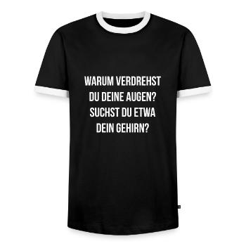 Warum verdrehst du deine Augen suchst dein Gehirn - Männer Kontrast-T-Shirt - Schwarz/Weiß - Vorne - AI Model Female 172 light (172cm) & AI Model Male 178 light (178cm)