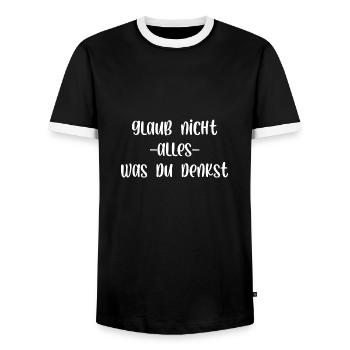 Glaub nicht alles was du denkst - Männer Kontrast-T-Shirt - Schwarz/Weiß - Vorne - AI Model Female 172 light (172cm) & AI Model Male 178 light (178cm)